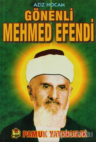 Aziz Hocam Gönenli Mehmed Efendi (Evliya-007) Rahmi Serin