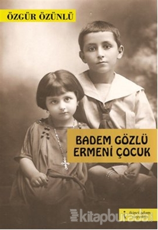 Badem Gözlü Ermeni Çocuk