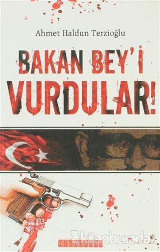 Bakan Bey'i Vurdular %15 indirimli Ahmet Haldun Terzioğlu