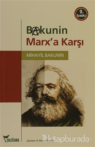 Bakunin Marx'a Karşı %15 indirimli Mihail Aleksandroviç Bakunin