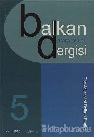 Balkan Araştırmaları Dergisi Cilt: 5 Sayı: 1 Kolektif