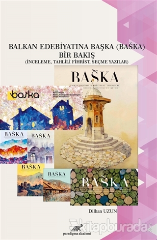 Balkan Edebiyatına Başka Bir Bakış Dilhan Uzun
