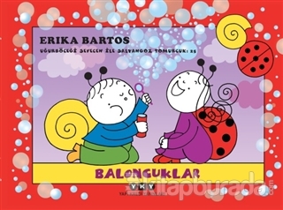 Baloncuklar - Uğurböceği Sevecen ile Salyangoz Tomurcuk 25 Erika Barto