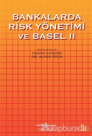 Bankalarda Risk Yönetimi ve Basel 2