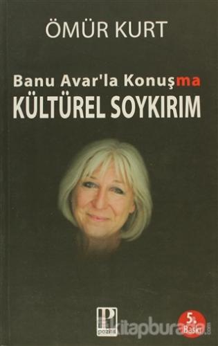 Banu Avar'la Konuşma - Kültürel Soykırım