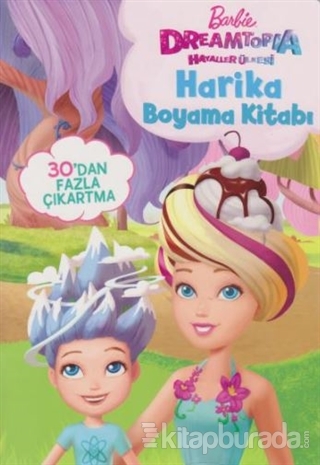 Barbie Dreamtopia Hayaller Ülkesi Harika Boyama Kitabı Kolektif