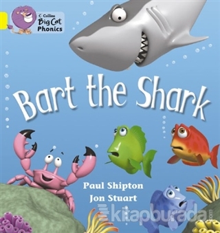 Bart the Shark (Big Cat Phonics-3 Yellow) %15 indirimli Paul Shipton