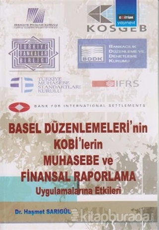 Basel Düzenlemelerinin Kobilerin Muhasebe ve Finansal Raporlama Uygula