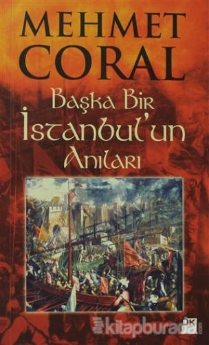Başka Bir İstanbul'un Anıları %15 indirimli Mehmet Coral
