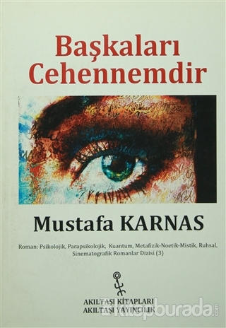 Başkaları Cehennemdir Mustafa Karnas