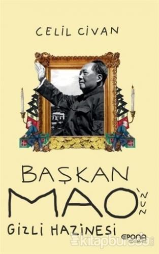 Başkan Mao'nun Gizli Hazinesi Celil Civan