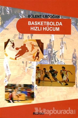Basketbolda Hızlı Hücum Bülent Erdoğan