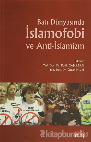 Batı Dünyasında İslamofobi ve Anti-İslamizm %30 indirimli Kadir Canata
