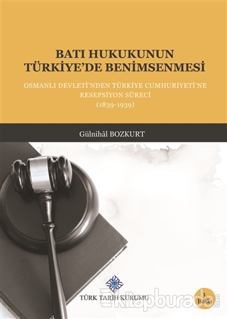 Batı Hukukunun Türkiye'de Benimsenmesi %15 indirimli Gülnihal Bozkurt