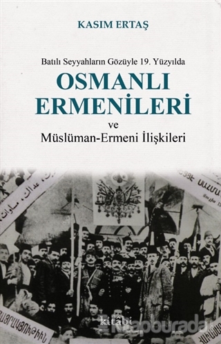 Batılı Seyyahların Gözüyle 19. Yüzyılda Osmanlı Ermenileri ve Müslüman