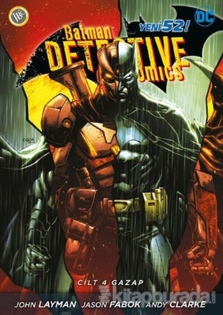 Batman Dedektif Hikayeleri Cilt: 4 - Gazap John Layman