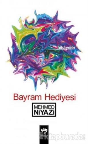 Bayram Hediyesi Mehmed Niyazi