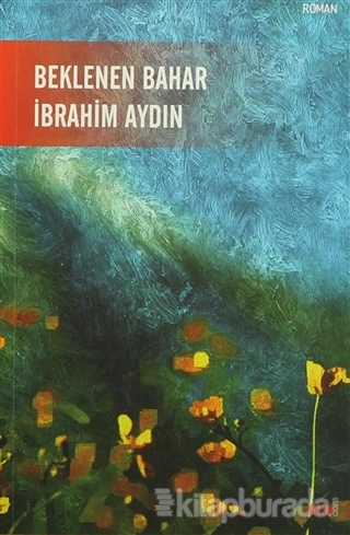 Beklenen Bahar İbrahim Aydın