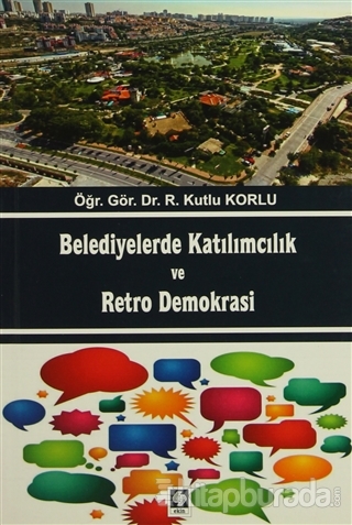 Belediyelerde Katılımcılık ve Retro Demokrası