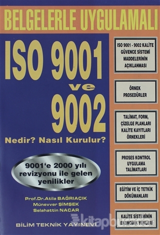 Belgelerle Uygulamalı ISO 9001 ve 9002 Nedir ? Nasıl Kurulur? Atila Ba