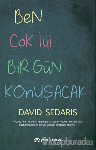 Ben Çok İyi Bir Gün Konuşacak %15 indirimli David Sedaris
