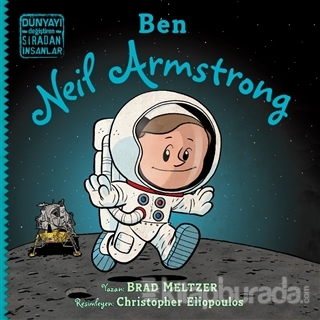 Ben Neil Armstrong - Dünyayı Değiştiren Sıradan İnsanlar
