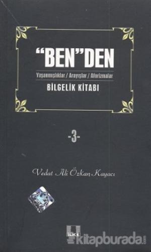 "Ben"den Bilgelik Kitabı 3 %25 indirimli Vedat Ali Özkan Kayacı
