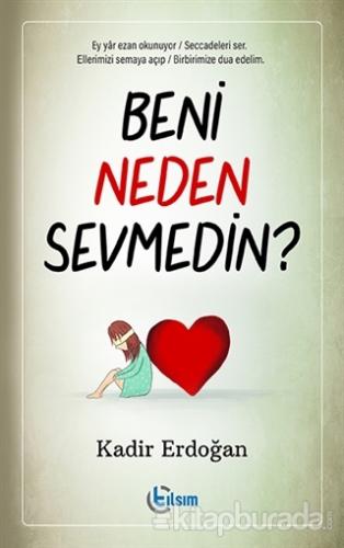 Beni Neden Sevmedin? Kadir Erdoğan