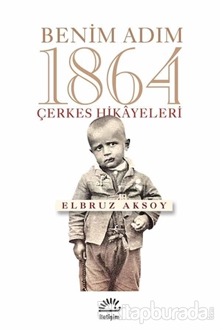 Benim Adım 1864 Elbruz Aksoy