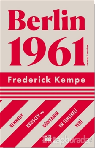 Berlin 1961 Frederick Kempe