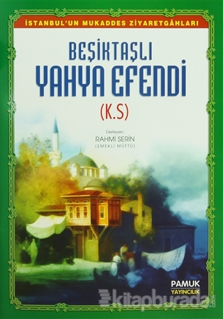 Beşiktaşlı Yahya Efendi (Evliya-010) Rahmi Serin