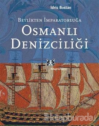 Osmanlı Denizciliği İdris Bostan
