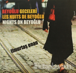 Beyoğlu Geceleri / Les Nuits de Beyoğlu - Nights On Beyoğlu