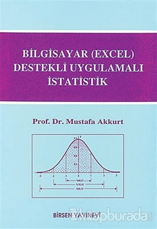 Bilgisayar (Excel) Destekli Uygulamalı İstatistik Mustafa Akkurt
