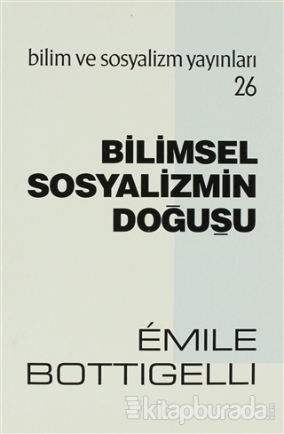 Bilimsel Sosyalizmin Doğuşu Emile Bottigelli