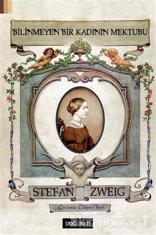 Bilinmeyen Bir Kadının Mektubu %15 indirimli Stefan Zweig