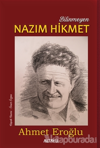 Bilinmeyen Nazım Hikmet Ahmet Eroğlu