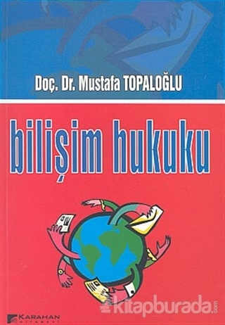 Bilişim Hukuku Mustafa Topaloğlu