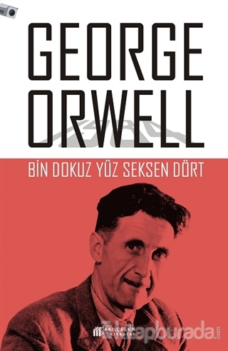 Bin Dokuz Yüz Seksen Dört George Orwell