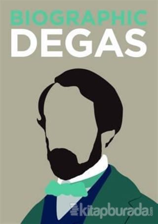 Biographic: Degas (Ciltli) Katie Greenwood