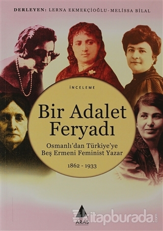 Bir Adalet Feryadı Osmanlı'dan Türkiye'ye Beş Ermeni Feminist Yazar 18