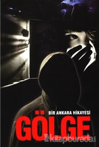 Bir Ankara Hikayesi : Gölge Ümit Dağcı