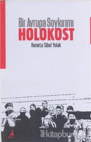 Bir Avrupa Soykırımı Holokost %15 indirimli Reneta Sibel Yolak