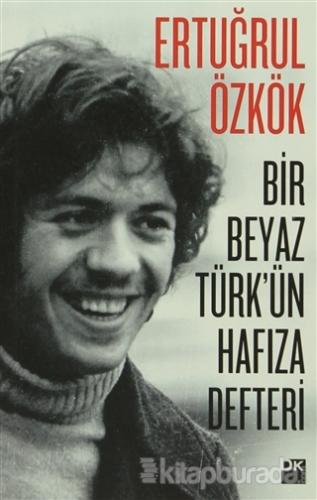 Bir Beyaz Türk'ün Hafıza Defteri