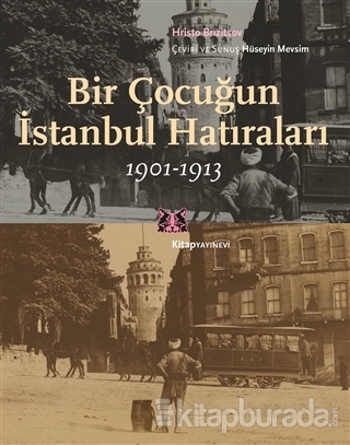 Bir Çocuğun İstanbul Hatıraları 1901-1913 Hristo Brızitsov
