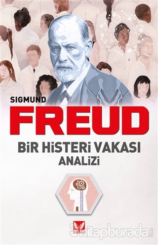 Bir Histeri Vakası Analizi Sigmund Freud