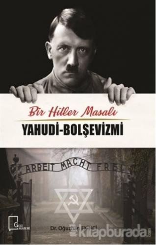 Bir Hitler Masalı Yahudi - Bolşevizmi Oğuzhan Ekinci