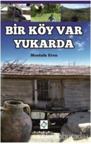 Bir Köy Var Yukarda Mustafa Eren