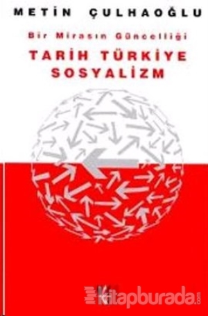 Bir Mirasın Güncelliği Tarih Türkiye Sosyalizm