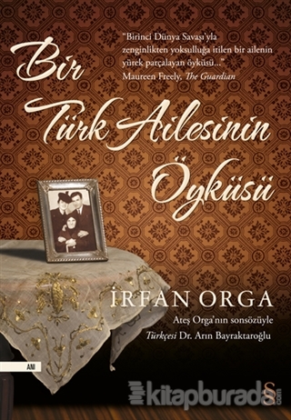 Bir Türk Ailesinin Öyküsü %20 indirimli İrfan Orga